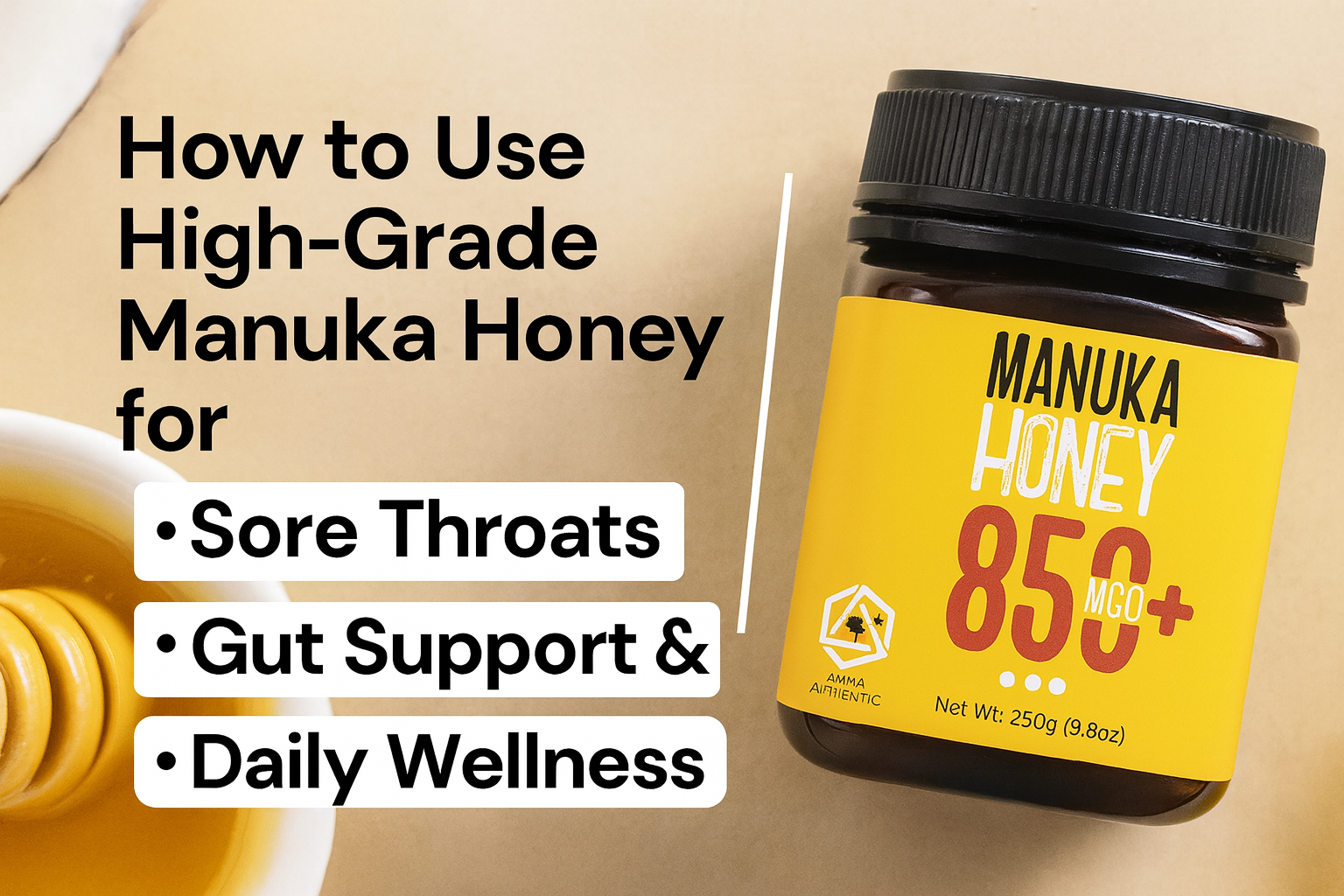 How to Use High-Grade Manuka Honey for Sore Throats, Gut Support & Daily Wellness
