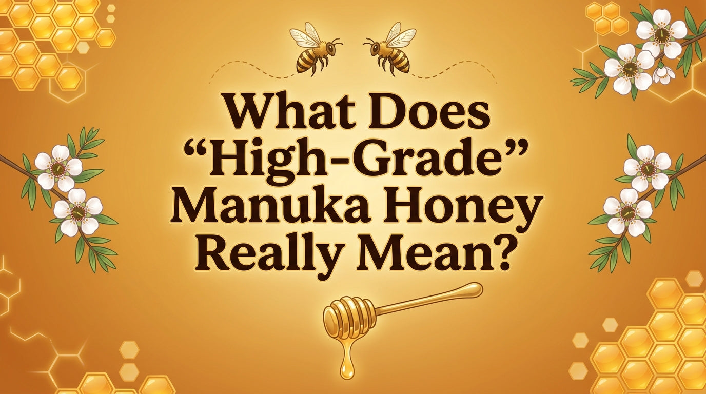 What Does “High-Grade” Manuka Honey Really Mean? (The MGO Rating Explained)